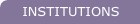 INSTITUTIONS